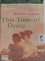 This Time of Dying written by Reina James performed by Cornelius Garrett on Cassette (Unabridged)